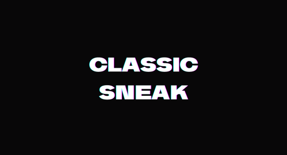 Schwarzer Hintergrund mit einem weißen Schrift 'Classic Sneak' in der Mitte des Bildes.